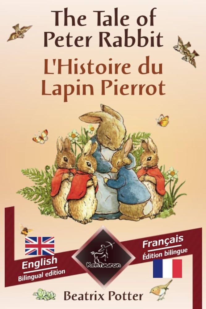The Tale of Peter Rabbit - L'Histoire du Lapin Pierrot
